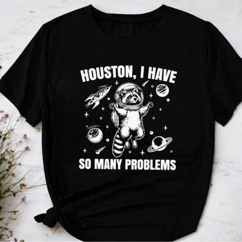 Houston I Have So Many Problems Black Graphic Tee - Picture 1 of 2